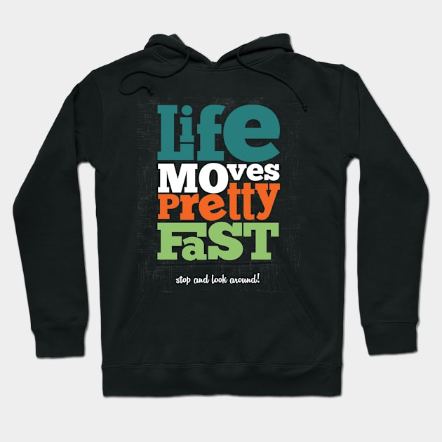 Meme: “Life Moves Pretty Fast” | Valentines Hoodie by MaryMas